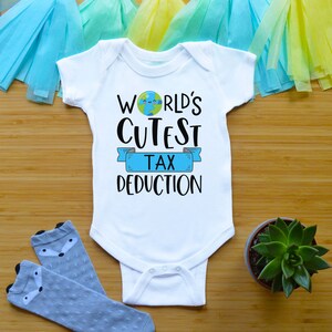 Funny Tax Day Baby Bodysuit - World's Cutest Tax Deduction Onesie For Infants