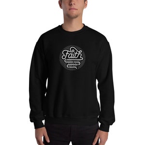 Faith Makes Things Possible, Not Easy Christian Sweatshirt | Christian Apparel | Inspirational Gift