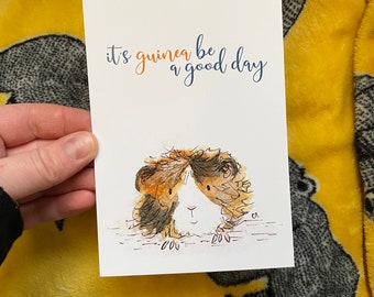 GUINEA Be a good day postcard Catherine Redgate funny humour saying pun illustration art arty guinea pig hamster pet positive letter write