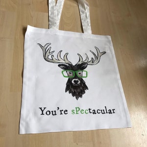 Youre spectacular STAG HEAD TOTE bag shop cute shopper shoulder Scottish support humour fun white Catherine Redgate image 2