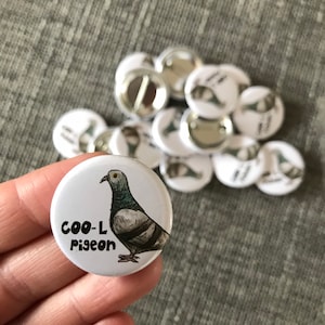 COOL PIGEON button badge - illustrated cute  Catherine Redgate happy positive illustration mental health positivity cool bird british