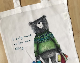 Funny ‘I only went in for one thing’ SHOPPING BEAR white TOTE bag shop cute shopper shoulder Catherine Redgate addict girl bags useful gift