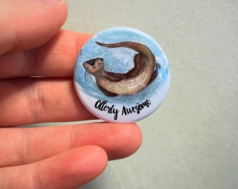 OTTERLY AWESOME 38 mm Illustration Catherine Redgate Wortspiel Positivität Stift Valentinstag Otter Liebe Freund glücklich otters niedliches Tier