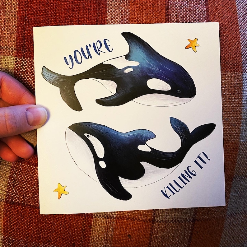 You’re KILLING IT - ORCA Card Illustration Illustrated Greeting Card ...