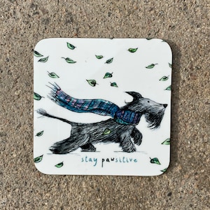STAY PAWSITIVE Scottie Dog gloss COASTER Catherine Redgate scottish illustration homeware gift windswept scotland animal westie cute dogs