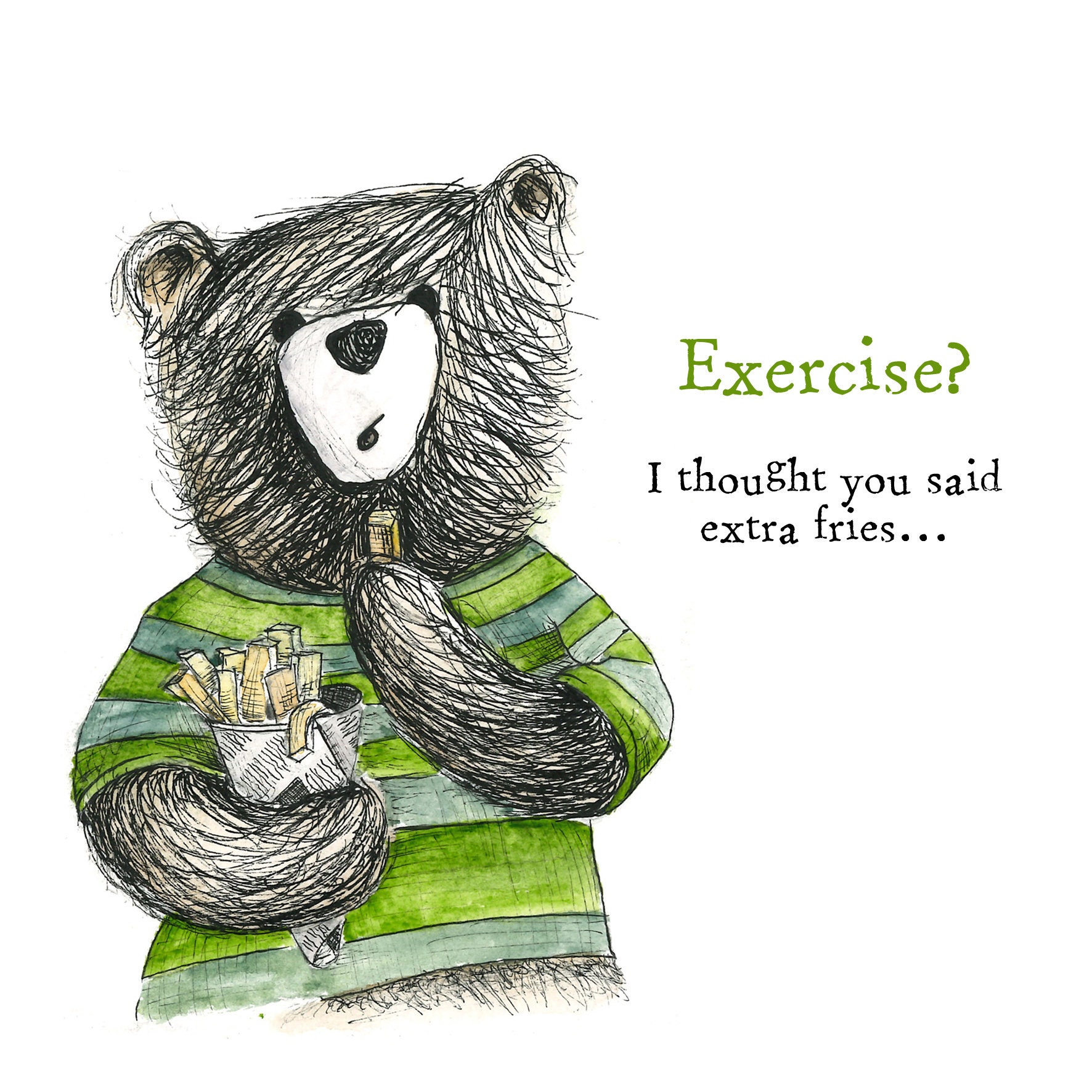 Exercise I thought you said extra fries Exercise I thought you said extra fries