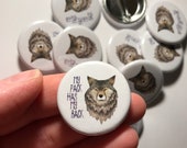 WOLF Pack has my Back - 32mm button badge animal illustrated Catherine Redgate pun humour support dog wild positivity protect funny pin back