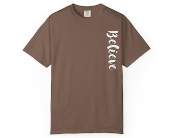 Believe Christian Unisex T-shirt, Faith Apparel, Religious Tee, Inspirational Clothing, Church Shirt, Worship Attire