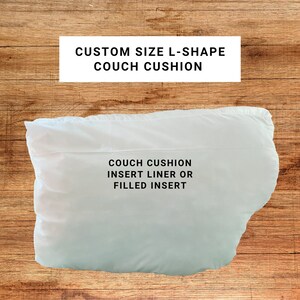 Replacement inserts for your couch, Custom Size Insert Liners and Filled Inserts Boxed, L-shape, T-shape, Slanted, and non-standard shapes