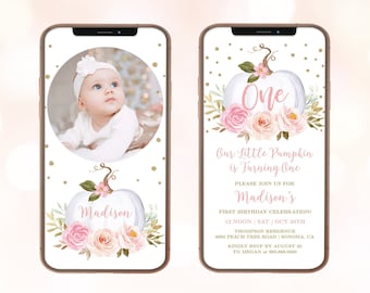May include: A digital phone screen mockup with a white pumpkin and floral design. The text reads "One" and "Our Little Pumpkin is Turning One". The text also includes the name "Madison" and details for a first birthday party.