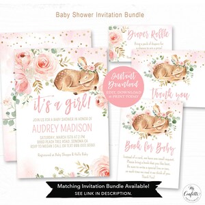 May include: A printable baby shower invitation bundle featuring a pink and gold color scheme with a sleeping fawn wearing a floral crown. The invitation includes a "it's a girl!" announcement, a diaper raffle card, a book for baby card, and a thank you card. The text on the invitation reads "Join us for a baby shower in honor of Audrey Madison".