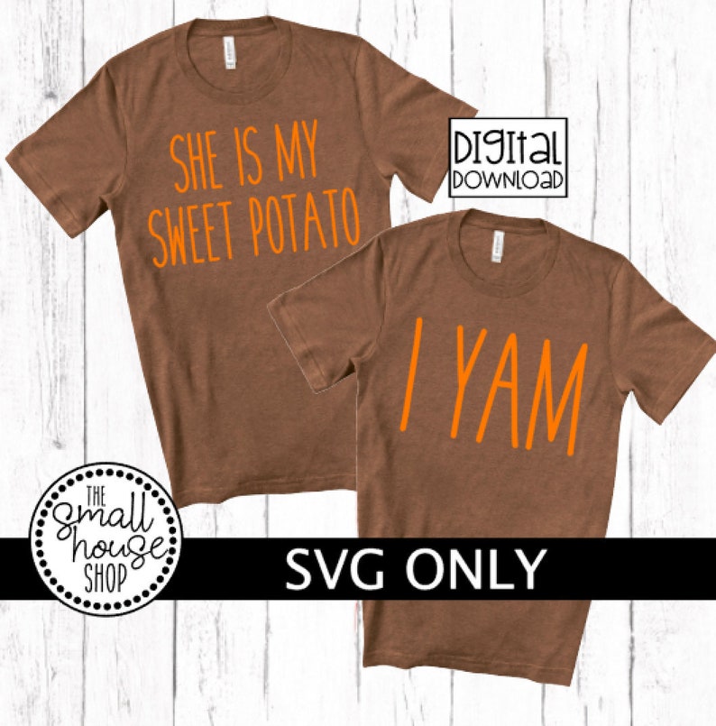 Download She is my sweet potato I yam SVG fall shirt design autumn ...