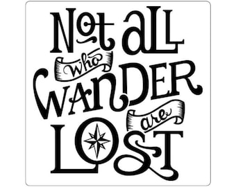 Not All Who Wander Are Lost Stickers Square Sticker