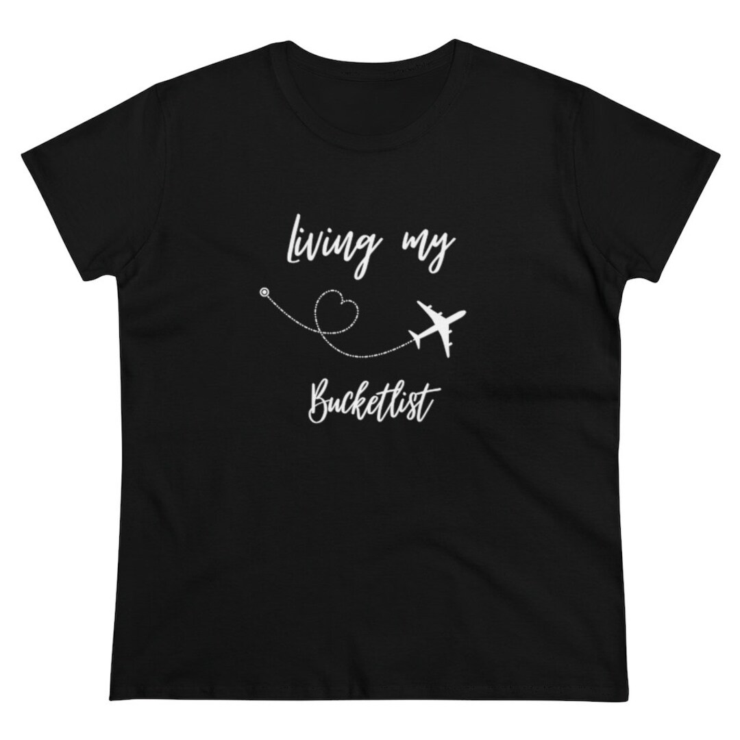 Living My Bucketlist Shirt, Bucket List Shirt, Travel Shirt, Airplane Shirt Etsy