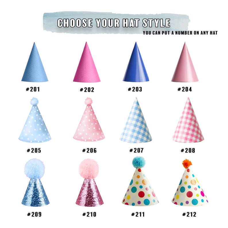 May include: An assortment of party hats in various colors and patterns, including solid colors, polka dots, and gingham. The hats are numbered from 201 to 212 and the text reads "CHOOSE YOUR HAT STYLE" and "YOU CAN PUT A NUMBER ON ANY HAT".