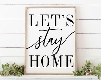 Let's Stay Home Farmhouse Digital Art Print, Quote Print, Winter Decor, Large Wall Art, Bedroom Decor, Farmhouse Decor, Farmhouse Wall Art