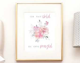 For This Child We Have Prayed Floral Watercolor Nursery Art Print, Pink Floral Printable Wall Art for Girl's Nursery, Digital Art