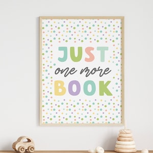 Just One More Book Nursery Wall Art, Pastel Kids Polkadot Playroom Print, Homeschool Decor, Kids Reading Nook Decor, Kids Reading Printable