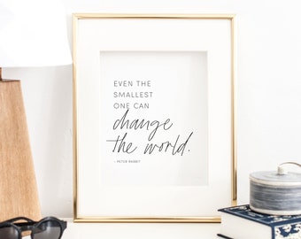 Even The Smallest One Can Change The World Quote Print, Empowerment Quote Art, Motivational Art Print, Feminist Quote, Digital Printable