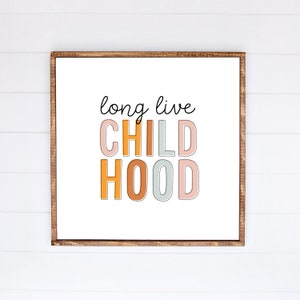 Long Live Childhood Boho Printable Wall Art, Playroom Poster, Boho Nursery Decor, Kids Room Art, Boho Wall Art Digital Download