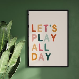 Let's Play All Day druckbare Wandkunst, Spielzimmer Poster, Spielzimmer Dekor, Kindertagesstätte, Spielzimmer Kunst, digitaler Download Kinderzimmer Kunst