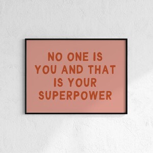 No One Is You And That Is Your Superpower Zitat Druck, motivierende Kinderzimmer Kunst, positive Affirmation Poster, inspirierende Wanddekoration