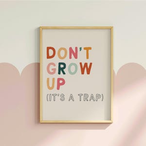 Dont Wachsen ist eine Falle Wandkunst, Spielzimmer Poster, Spielzimmer Dekor, Kindertagesstätte, Spielzimmer Kunst, digitaler Download, druckbar, Kinderzimmer Kunst