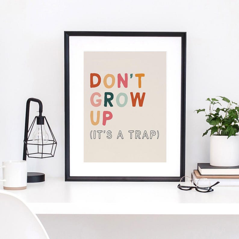 Dont Grow up Its A Trap Wall Art, Playroom Poster, Playroom Decor ...