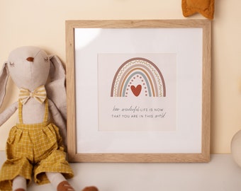 How wonderful life is now that you are in this world Digital Art Print, Rainbow nursery wall art,  Rainbow Boho Baby Nursery Print