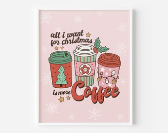 Alles was ich für Weihnachten will ist mehr Kaffee Digital Art Print, Vintage Pink Weihnachtsdekor, Lebkuchen-Weihnachtsdekor, Feiertags-Wandkunst