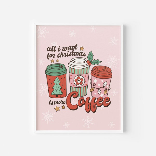 All I Want for Christmas is More Coffee Digital Art Print, Vintage Pink Christmas Decor, Gingerbread Christmas Decor, Holiday Wall Art