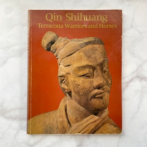 QIN SHIHUANG - Terracotta Warriors and Horses - By Edmund Capon - Second Edition 1983 - Archeology Book