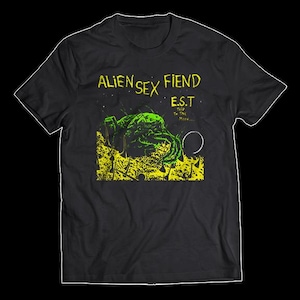 Alien Sex Fiend E.S.T Shirt