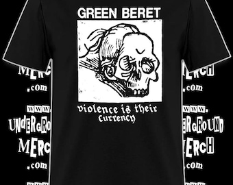 Green Beret Violence Is Their Currency Shirt