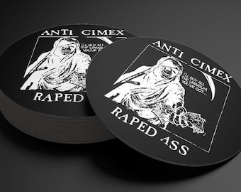 Anti Cimex Raped Ass Coaster
