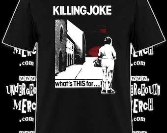 Killing Joke What's This For Shirt