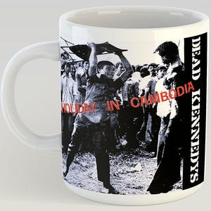 Dead Kennedys Holiday In Cambodia 11oz Coffee Mug Punk Germs Misfits Crucifix 45 Grave Circle Jerks Bad Religion Minor Threat
