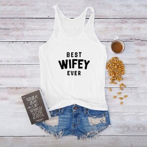 Best Wifey Ever, Best Wife Ever, Best Wife, Best Wife Shirt, Wifey Shirt, Wife Birthday Gift, Wife, Wife Shirt, Wife Gift, Wife Wedding Gift