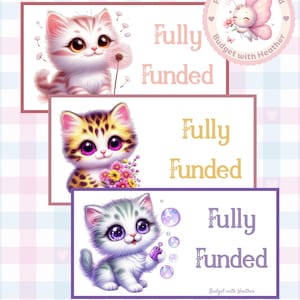 May include: Three rectangular digital labels featuring cartoon kittens. The top label has a pink kitten with a dandelion, the middle has a spotted kitten with flowers, and the bottom has a gray kitten with bubbles. Each label says Fully Funded.