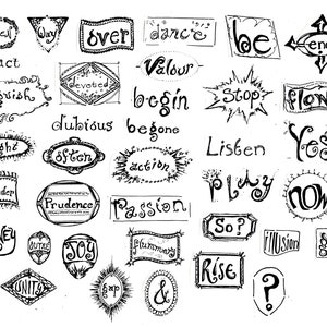 May include: Black and white hand-drawn illustrations of words and phrases, including "between", "way", "over", "dance", "be", "end", "contact", "Valour", "begin", "stop", "flow", "no", "yanguish", "devoted", "dubious", "begone", "often", "action", "listen", "yes", "insight", "surrender", "prudence", "passion", "play", "now", "journey", "outre", "joy", "plummary", "so", "illusion", "give", "rise", "see", "unity", "gap", "&", "?".