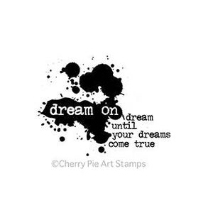 DREAM ON - CLiNG RuBBer STaMP für Acrylblock von Cherry Pie L338