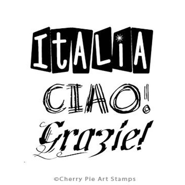 ITALIA, CIAO and GRAZIE- 3 Words CLiNG RuBBer Stamps Q516