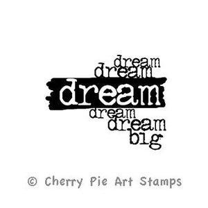 DREAM BIG - CLiNG RuBBer STaMP für Acrylblock von Cherry Pie G225