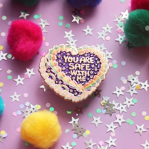 You Are Safe With Me Enamel Pin