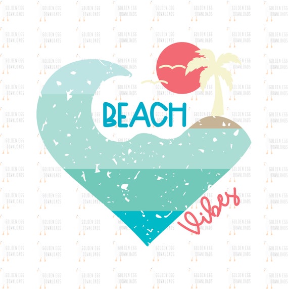 Beach Svg Love Svg Beach Vibes Svg Tropical Svg Surf Svg Etsy