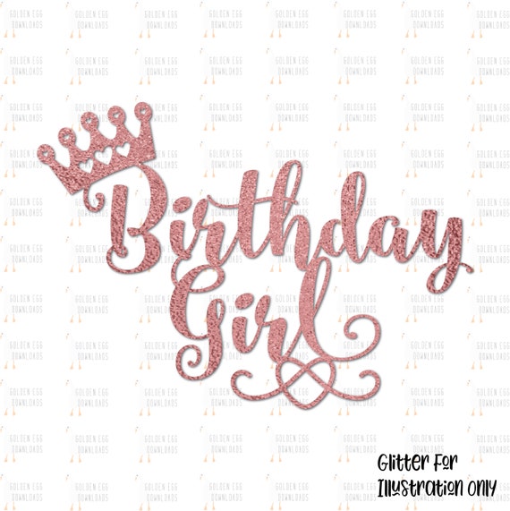 Birthday Girl SVG, Glamorous Birthday SVG, Happy Birthday Girl SVG,  Birthday Party, Cut File, Silhouette, Cricut