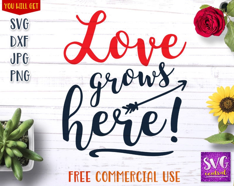 Free Free Svg Files Love Grows Here Svg Free