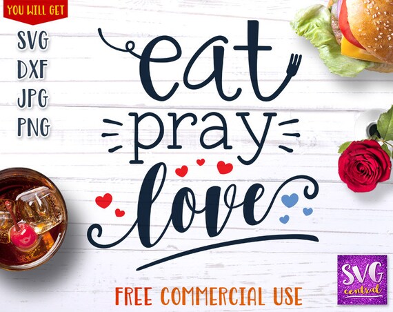 Download Free Eat Pray Love Svg Cutting File Svg Dxf Jpg Jpeg Png Etsy SVG Cut Files