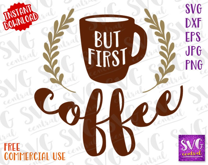 Download Art Collectibles Clip Art Cut File Mug Svg Coffe Svg Png But First Coffe But First Coffee Svg Jpg Iron On Transfer Family T Shirt Printable Coffee Dxf Eps