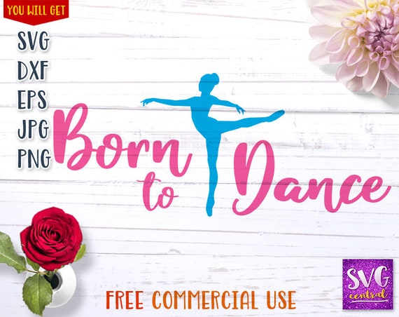 Free Free Born To Dance Svg